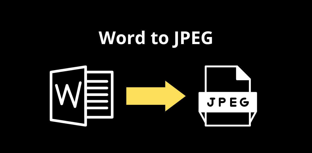 How to Convert Word to JPEG on PC, Mac, and Mobile for Free [Online and Offline]